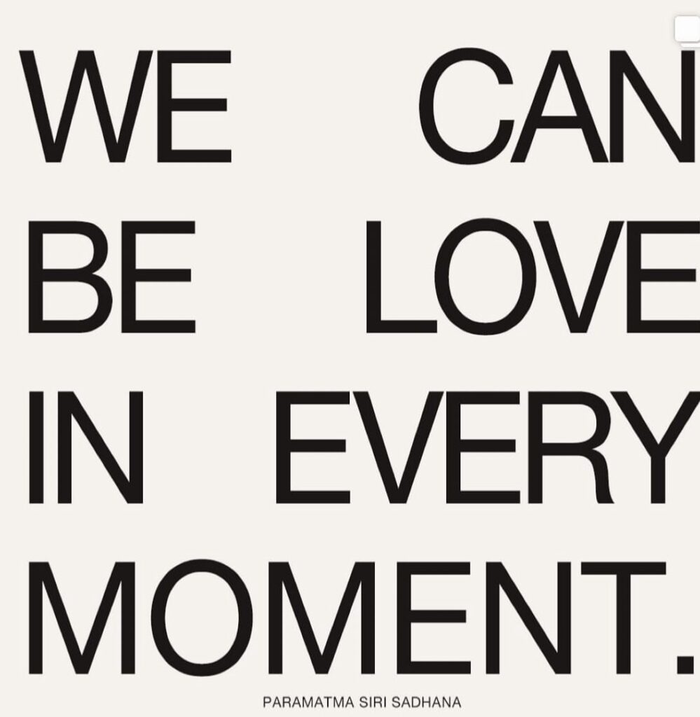 Inspirational quote about love and mindfulness.